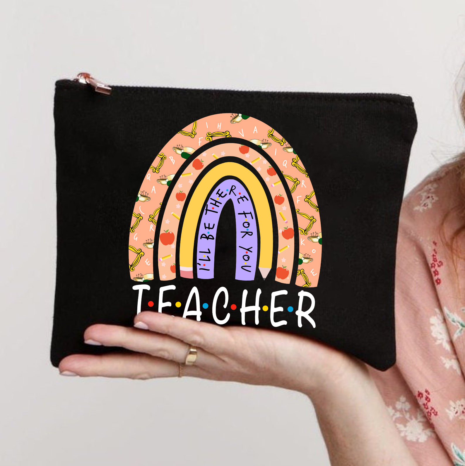 Personalized Teacher I'll Be There For You Makeup Bag