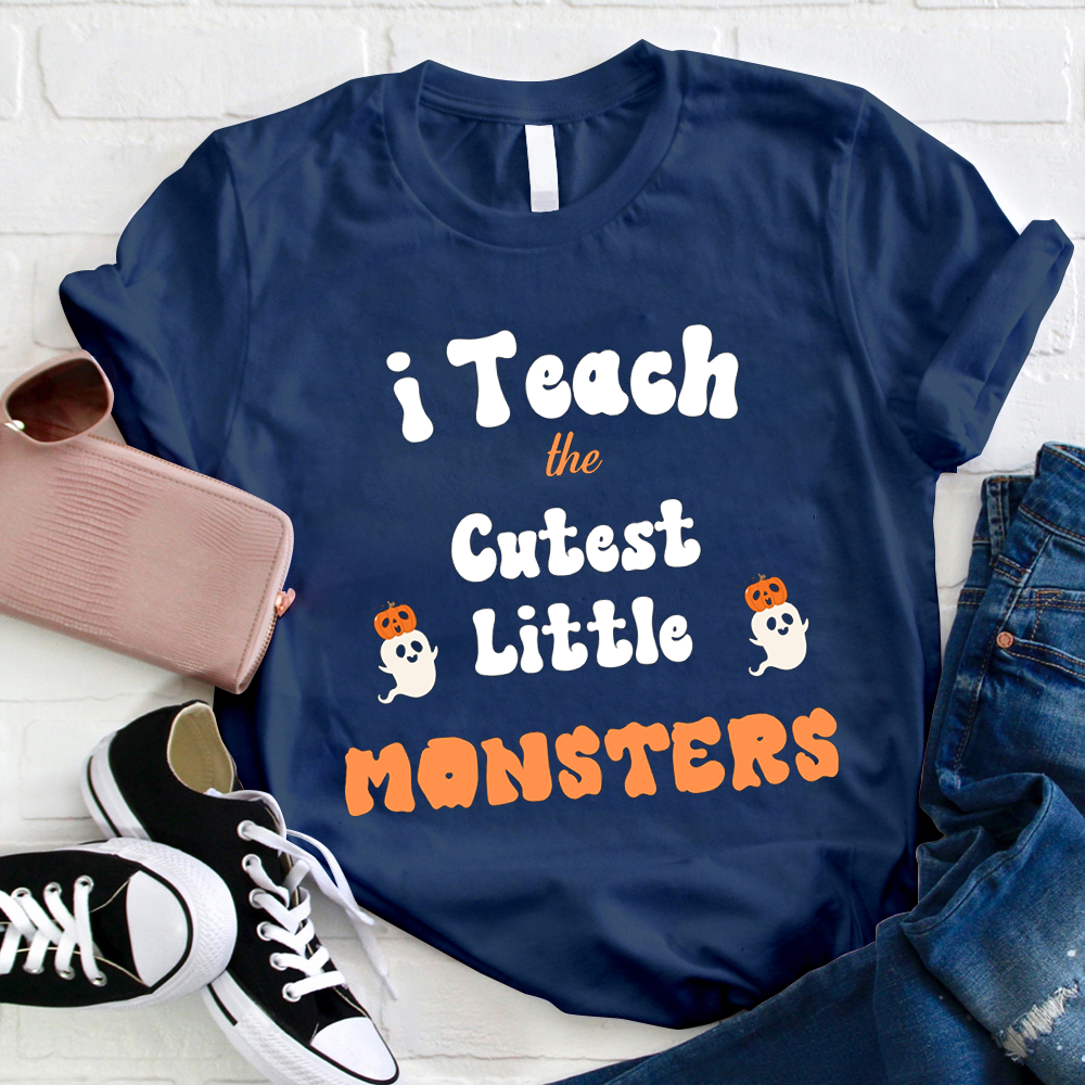 I Teach The Cutest Little Monsters Teacher T-Shirt
