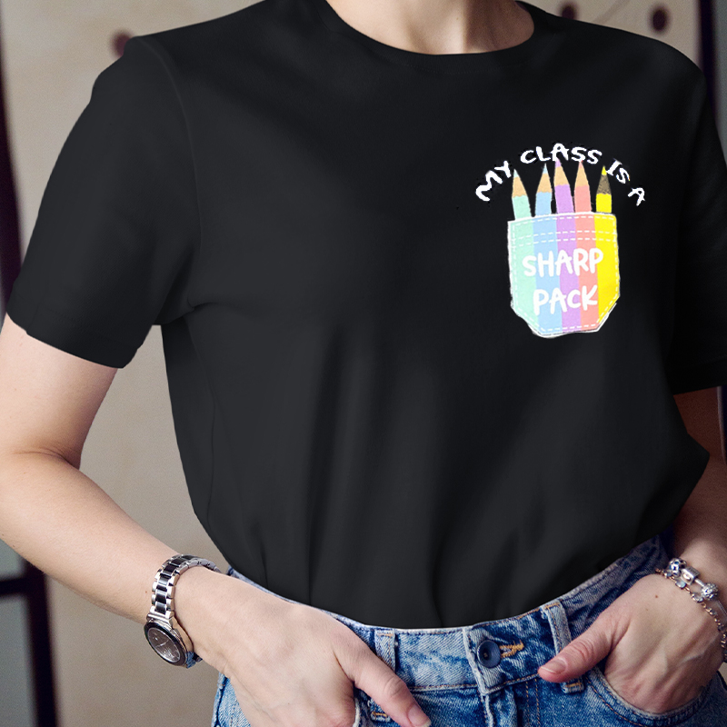 My Class Is A Sharp Pack Pencil T-Shirt
