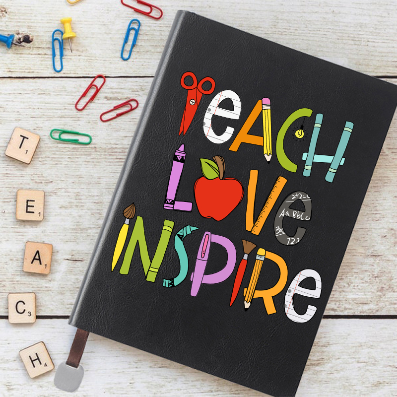 Teach Love Inspire Teacher Notebook