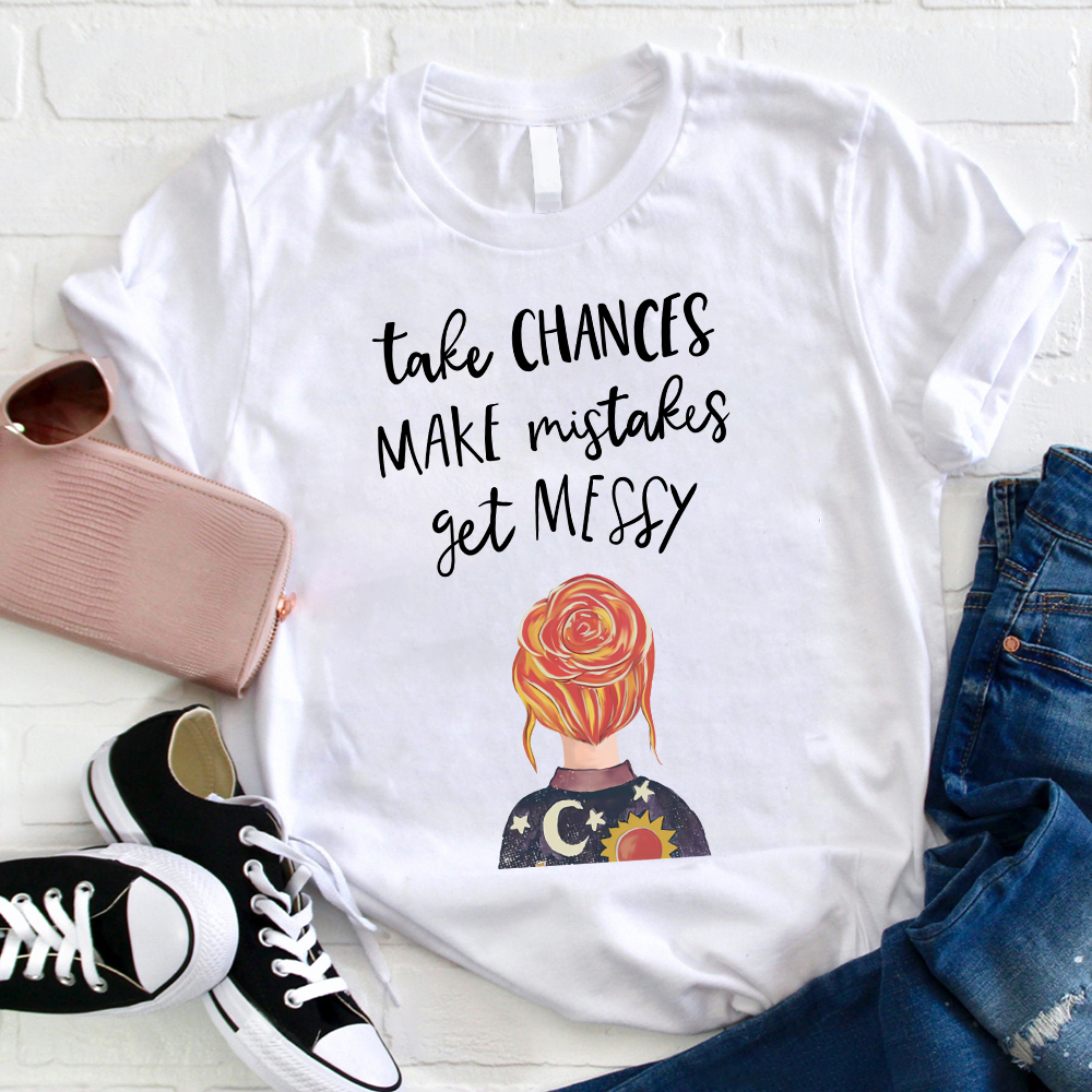 Take Chances Make Mistakes Get Messy Stars Moon T-Shirt