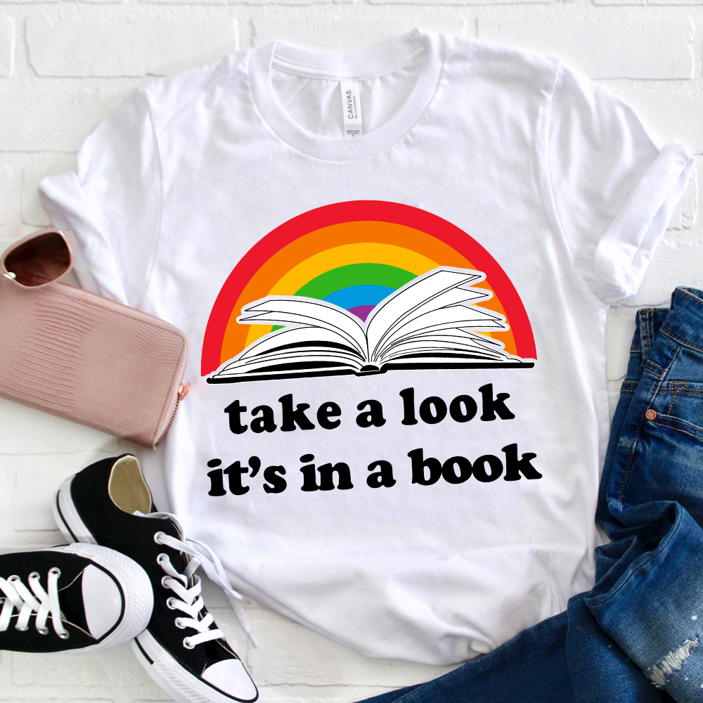Take A Look It's In A Book T-Shirt