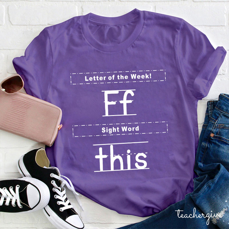 Letter Of The Week Teacher T-Shirt