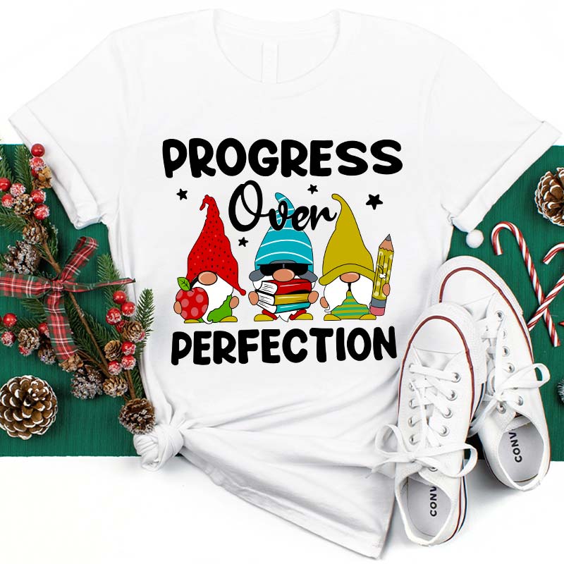 Progress Over Perfection Gnome Teacher T-Shirt
