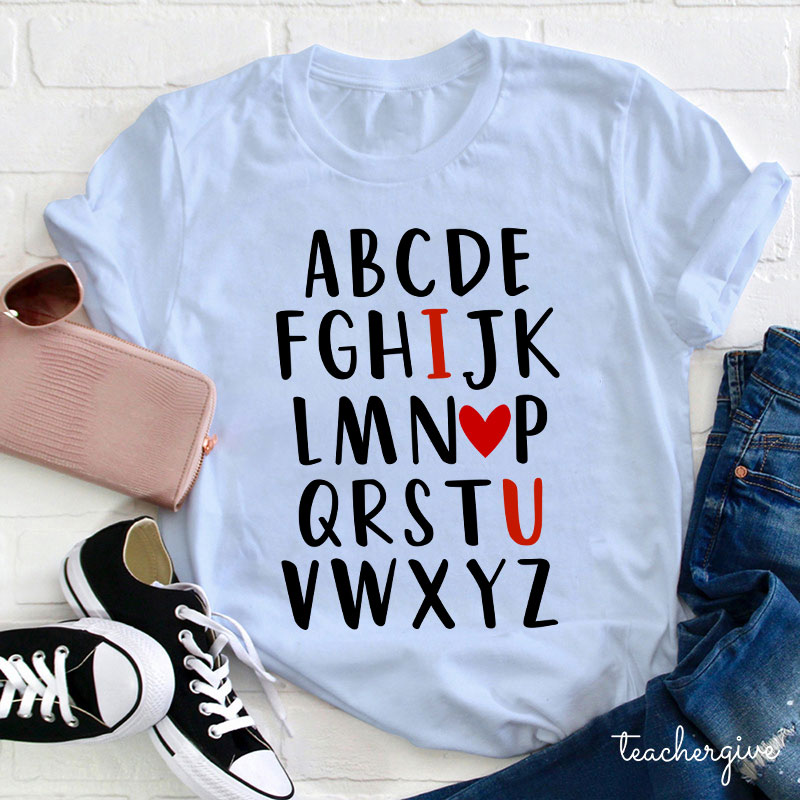 Funny Letters I Love You Teacher T-Shirt
