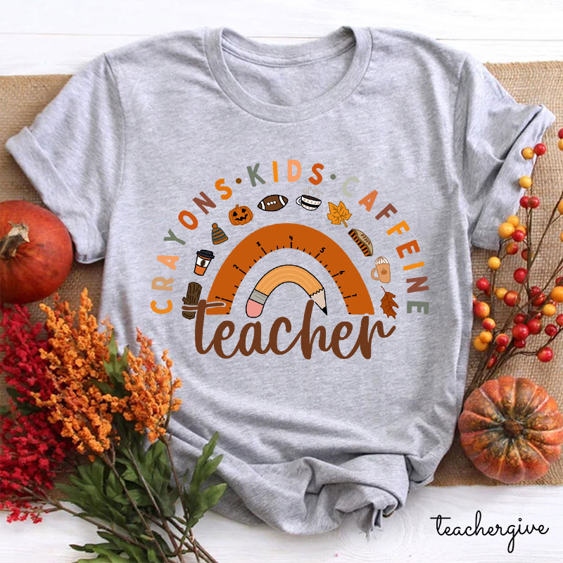 Crayons Kids Caffeine Teacher T-Shirt