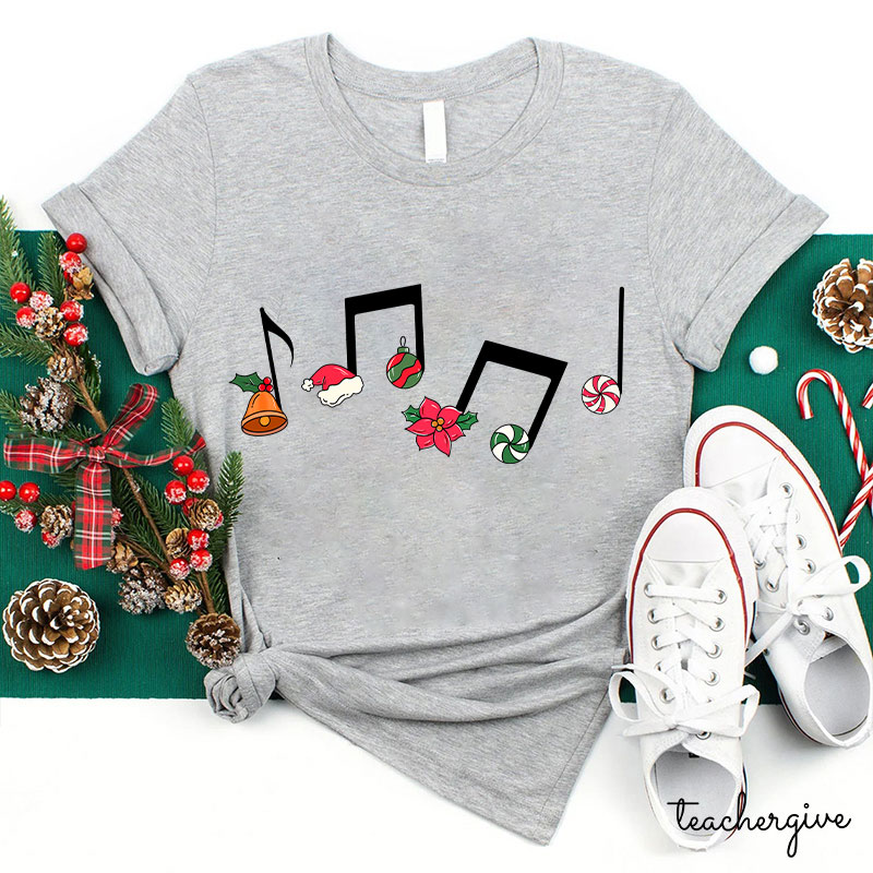 Christmas Music Has Been Played Teacher T-Shirt