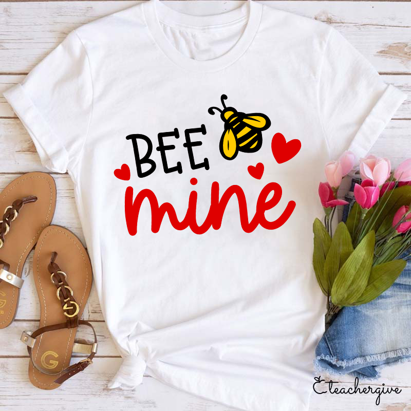 Bee Mine Teacher T-Shirt