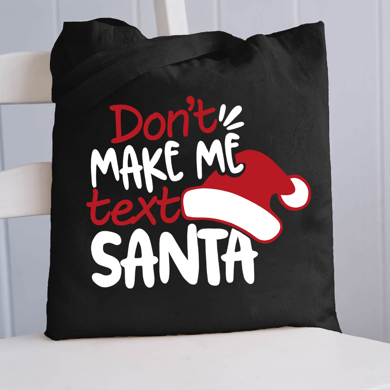 Don't Makes Me Text Santa Tote Bag