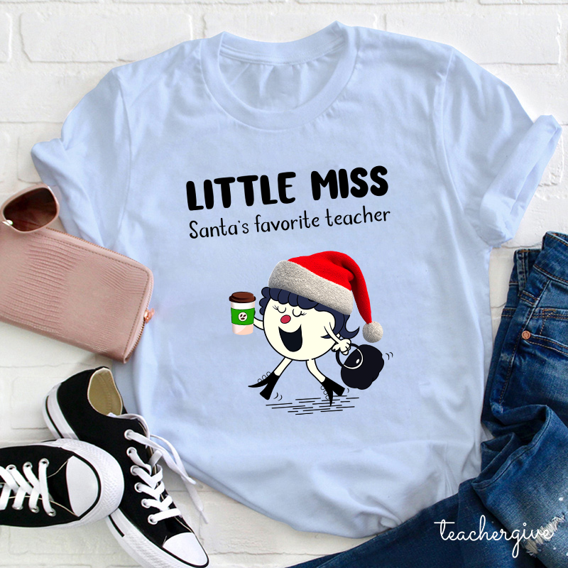 Little Miss Santa's Favorite Teacher T-Shirt