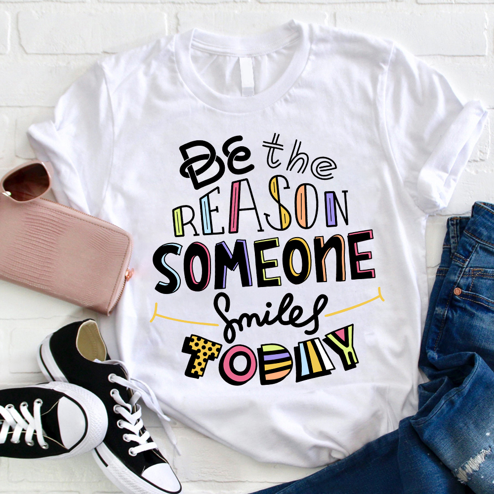 Be The Reason Someone Smiles Today Colorful Flag T-Shirt