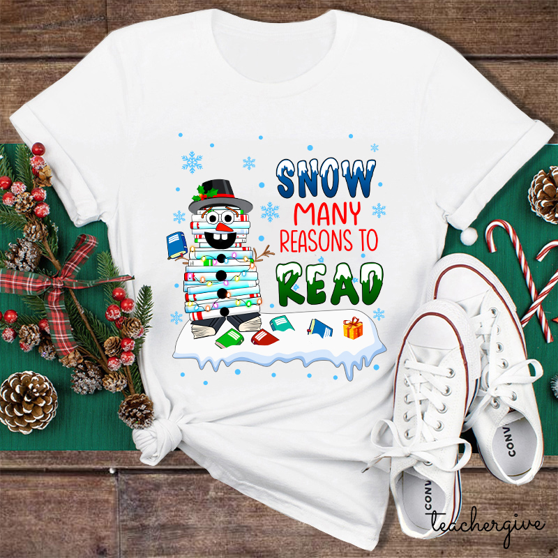 Snow Many Reasons To Read Teacher T-Shirt