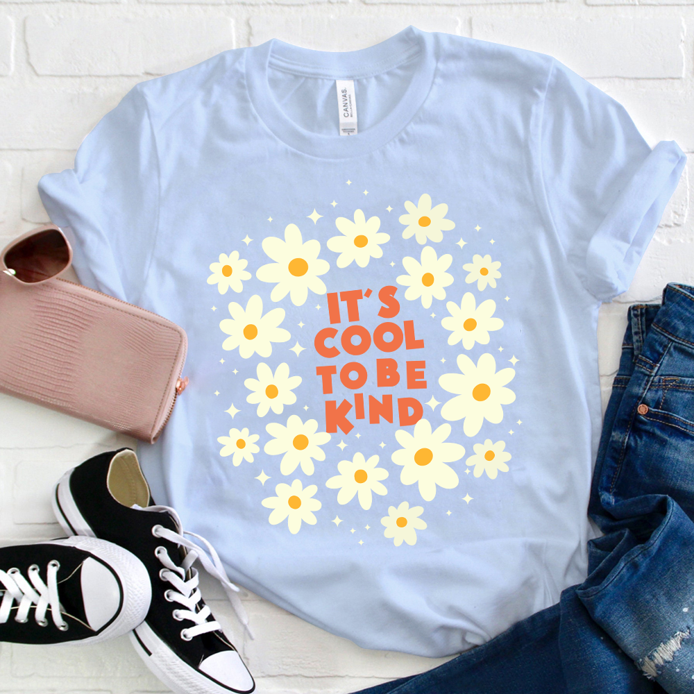 It's Cool To Be Kind Flowers T-Shirt