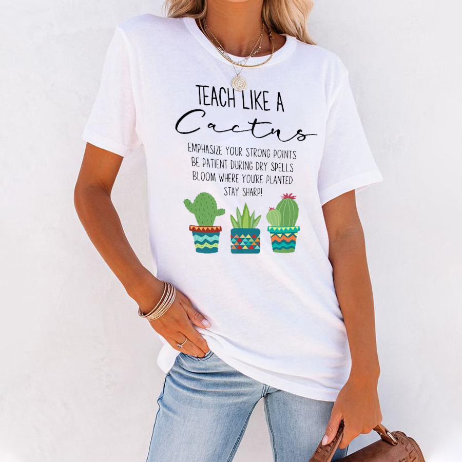 Teach Like A Cactus T-Shirt