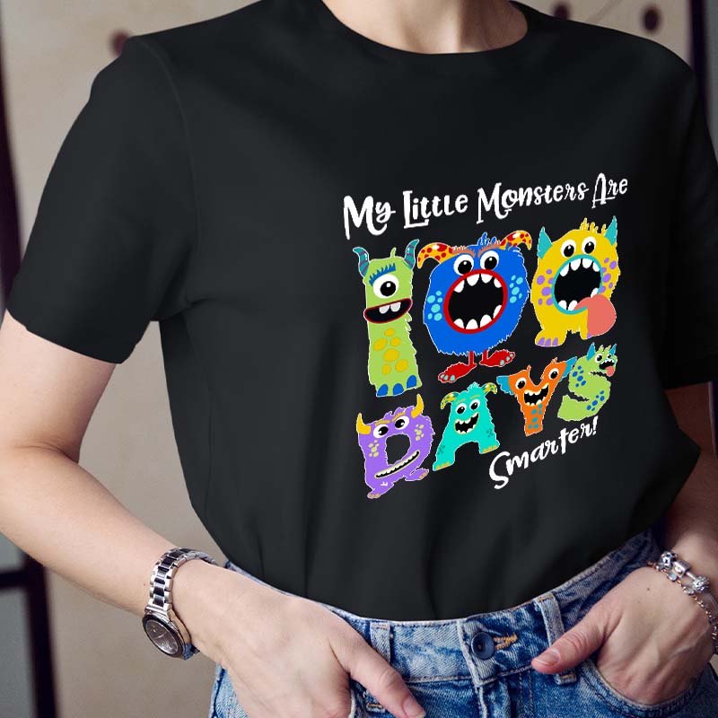 My LIttle Monsters Are 100 Days Smarter Teacher T-Shirt