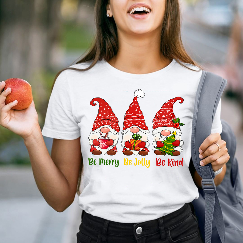 Be Merry Be Jolly Be Kind Gnomes Teacher T-Shirt