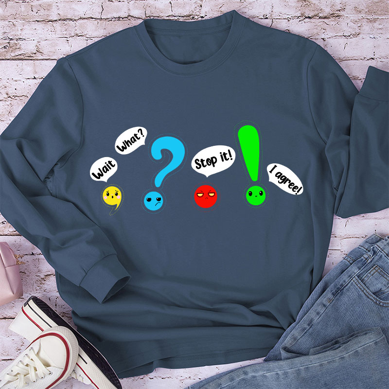Wait What Stop It Long Sleeve T-Shirt