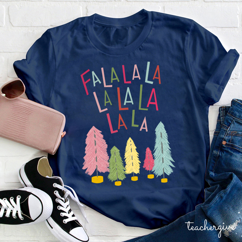 Fa La La La Merry Christmas We Together Teacher T-Shirt