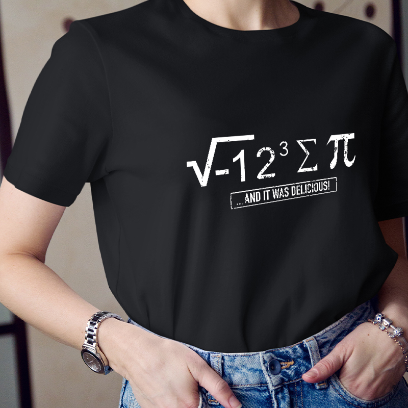 And It Was Delicious Teacher T-Shirt