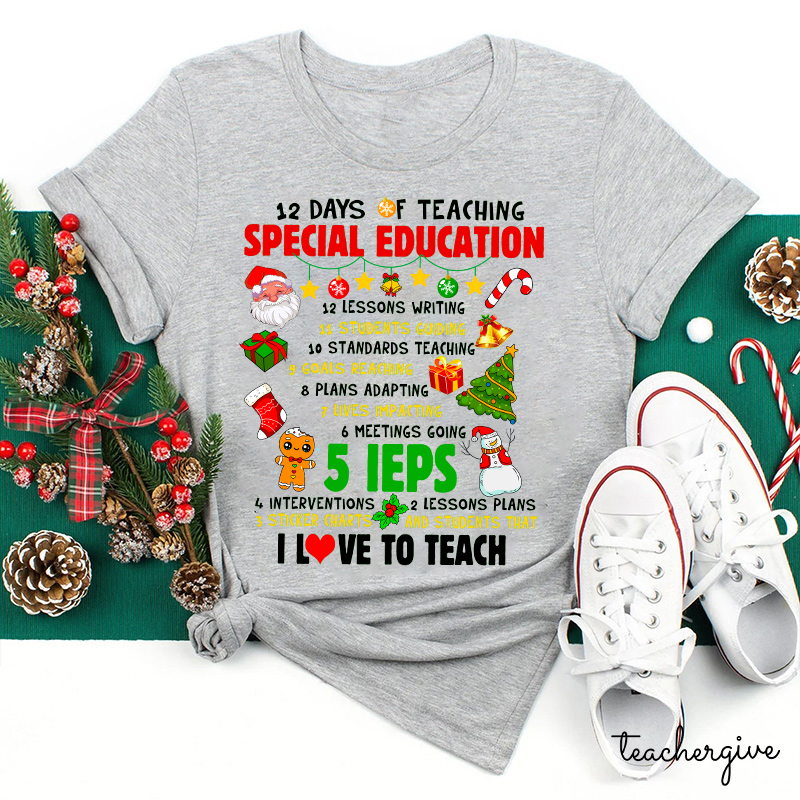 12 Days Of Teaching Special Education Teacher Elf Christmas T-Shirt 12 Days Of Teaching Special Education Teacher Elf Christmas T-Shirt