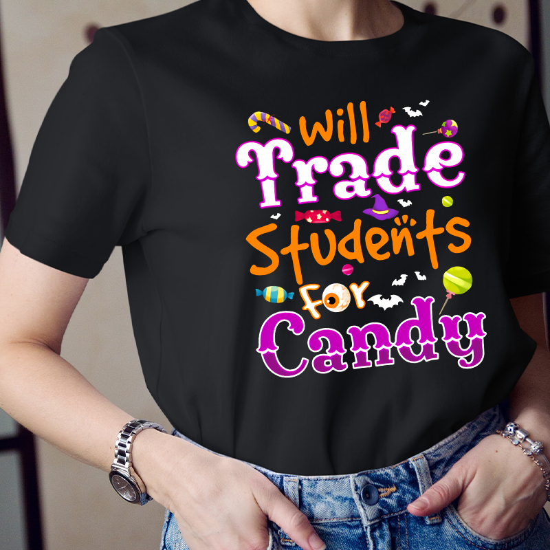 I Will Trade Students For Candy T-Shirt