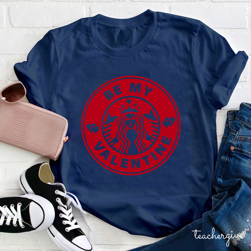 Be My Valentine Honey Teacher T-Shirt