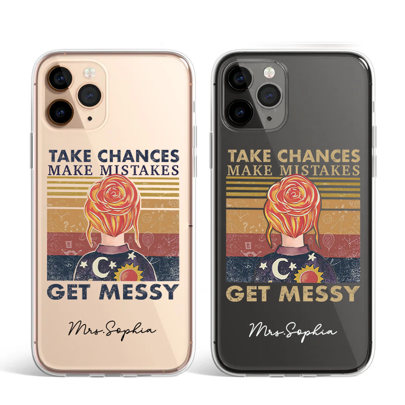 Personalized iPhone 13 Series Take Chances Make Mistakes Get Messy Soft Gel TPU Case