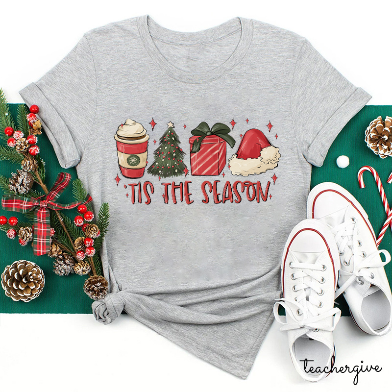 Tis The Season Teacher T-Shirt