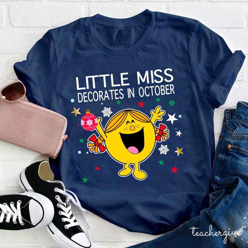 Little Miss Decorates In October Teacher T-Shirt