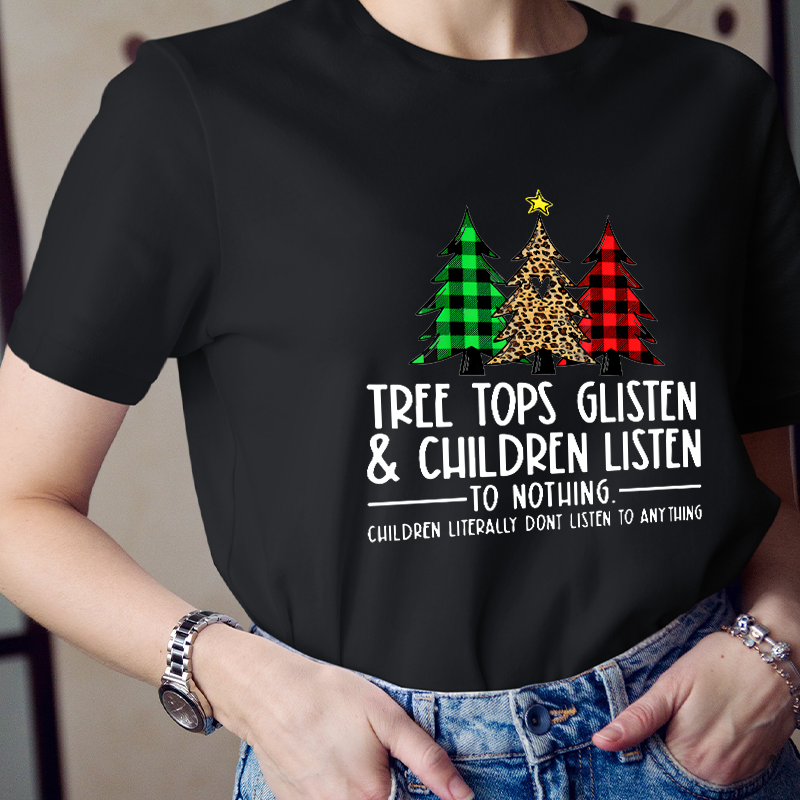 Children Literally Don't Listen To Anything T-Shirt