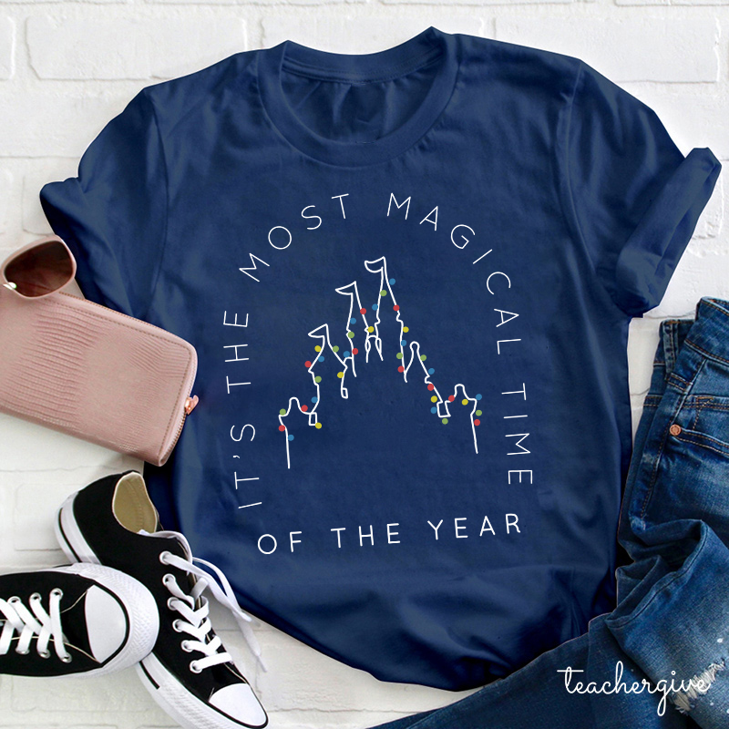It's The Most Magical Time Of The Year Teacher T-Shirt