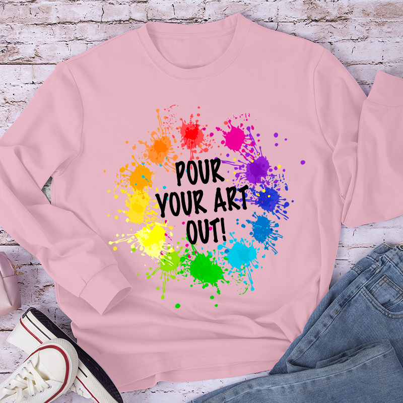 Pour Your Art Out Long Sleeve T-Shirt