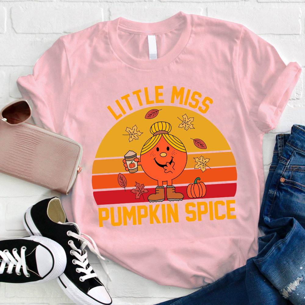 Little Miss Needs Some Pumpkin Spice T-Shirt