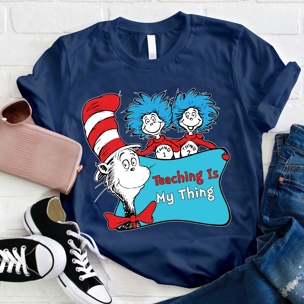 Teaching Is My Thing Thing One Thing Two Magic Hat T-Shirt