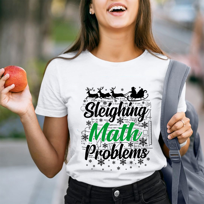 Sleighing Math Problems Teacher T-Shirt