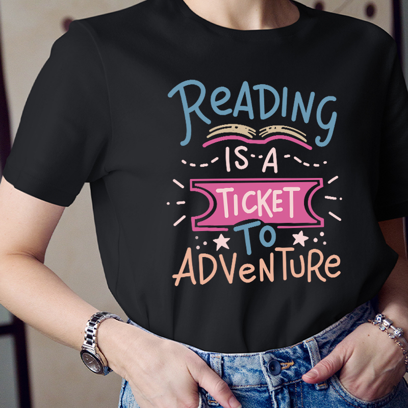 Reading Is A Ticket To Adventure T-Shirt