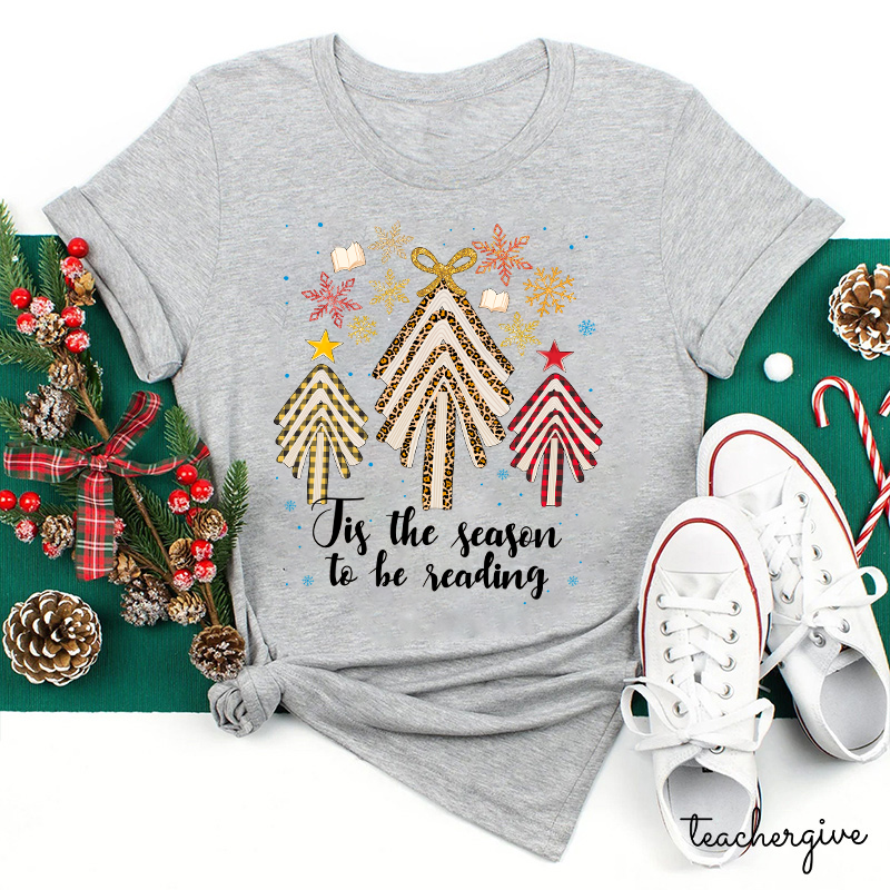 Tis The Season To be Reading Teacher T-Shirt