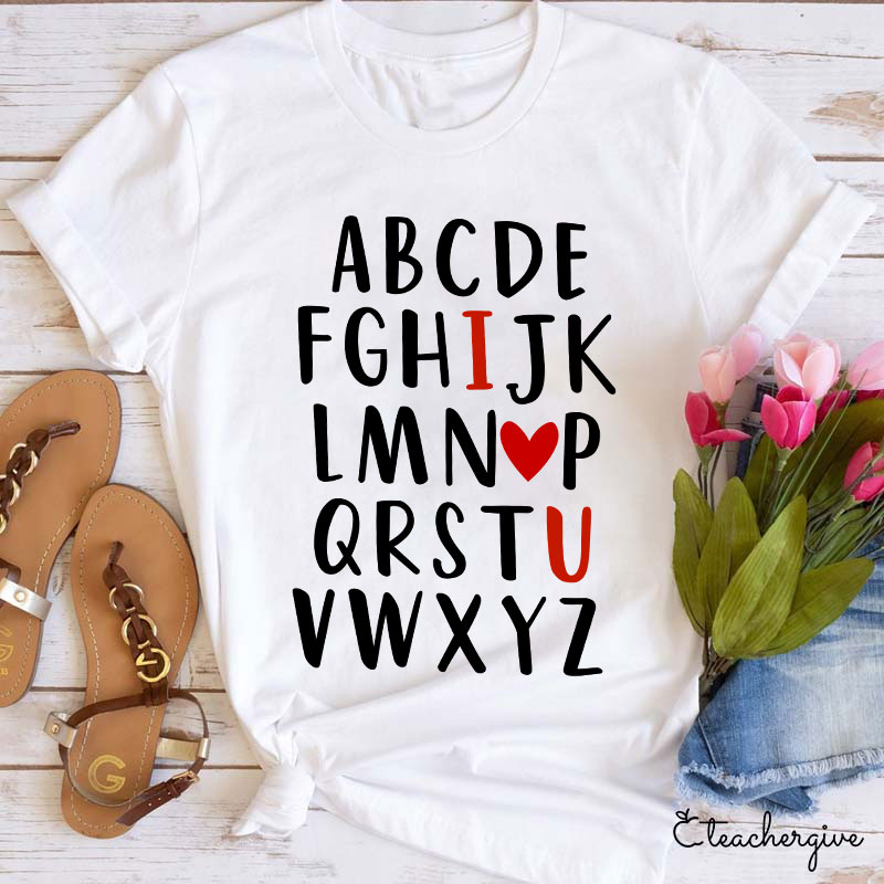 Funny Letters I Love You Teacher T-Shirt