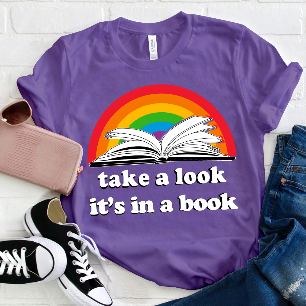 Take A Look It's In A Book T-Shirt