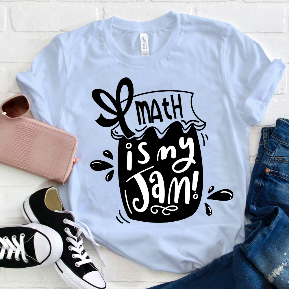 Math Is My Jam Tshirt Math Is My Jam Tshirt
