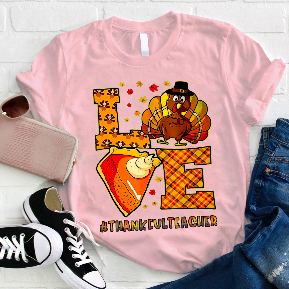 Turkey And Pumpkin Pie Teacher T-Shirt