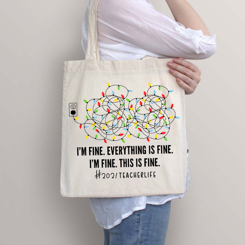 Everythings Is Fine Tote Bag