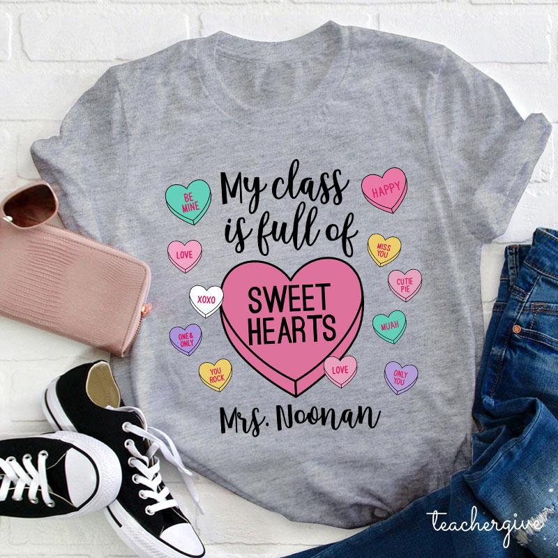 Personalized My Class Is Full Of Sweethearts Teacher T-Shirt