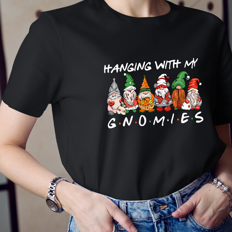 Hanging With My Gnomies Teacher T-Shirt
