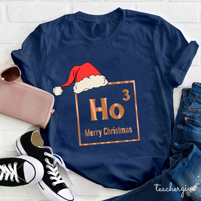 Merry Christmas HO HO HO Teacher T-Shirt