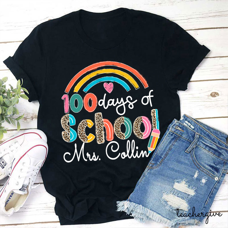 Personalized Name 100 Days Of School Teacher T-Shirt