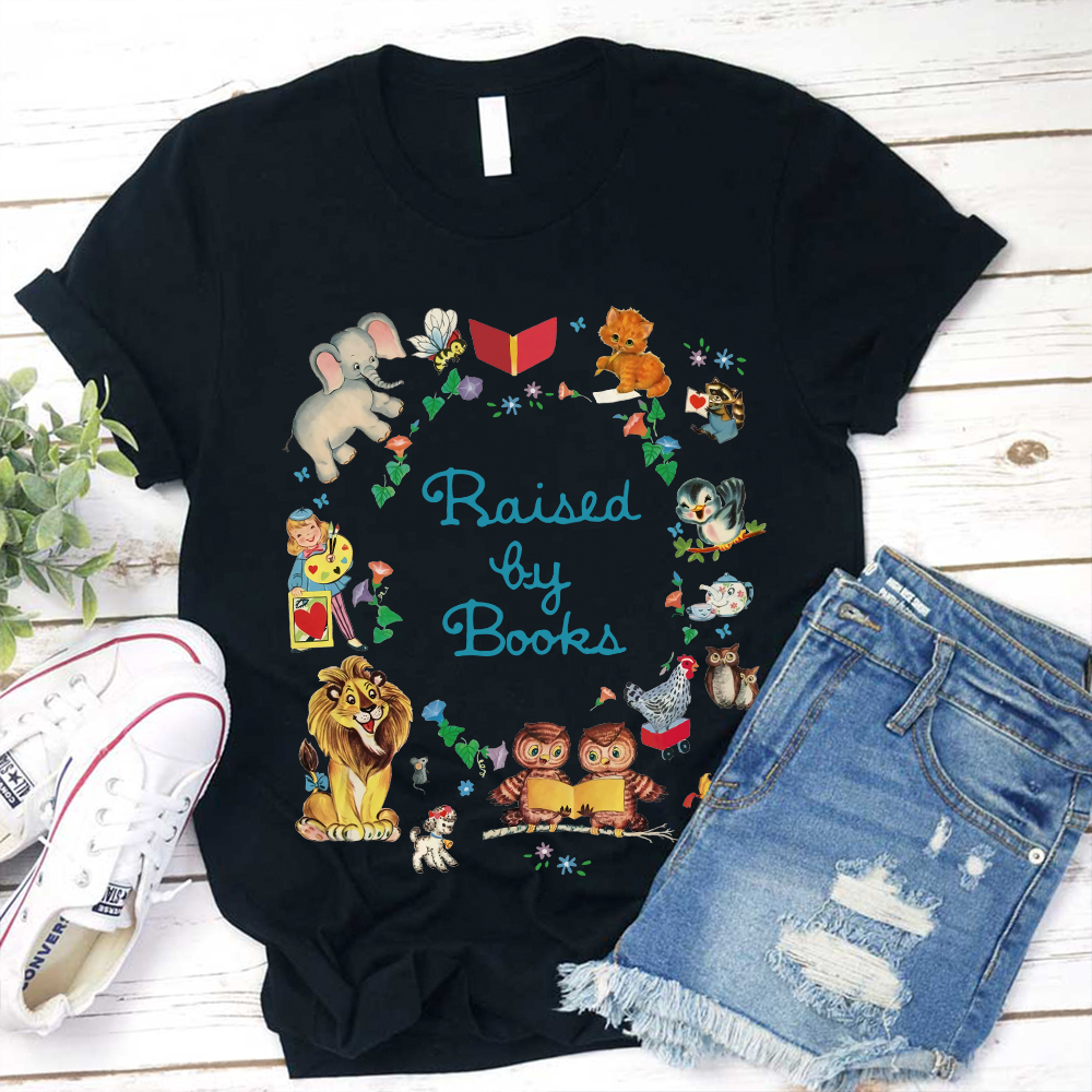 Raised By Books Teacher T-Shirt
