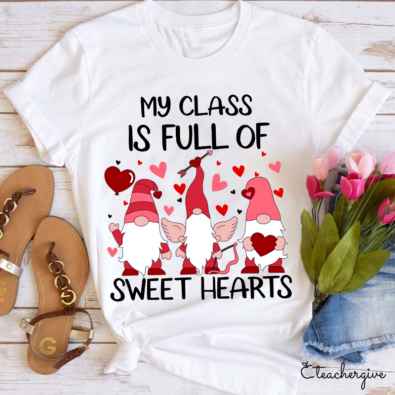 Oh My Class Is Full Of Sweat Hearts Teacher T-Shirt