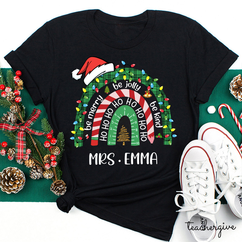 Personalized Be Merry Be Jolly Be Kind Christmas Teacher T-Shirt