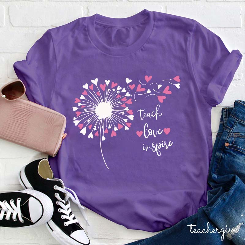 Teach Love And Inspire Dandelion Teacher T-Shirt